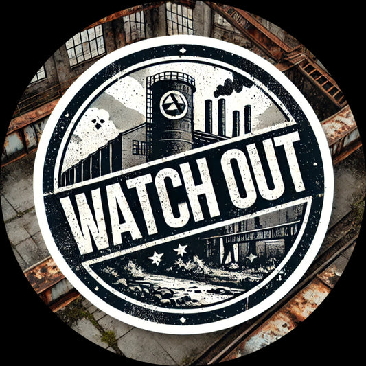Watch Out - Sticker