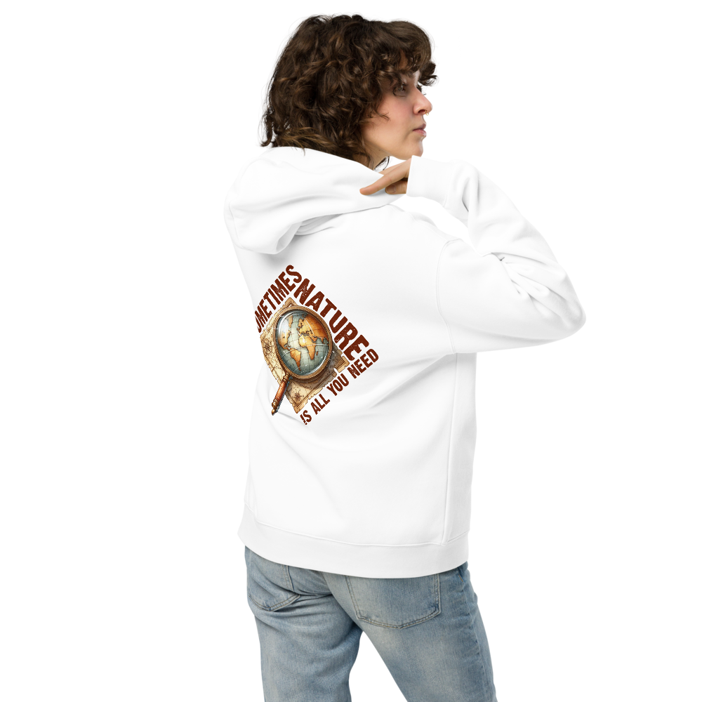 Sometimes Nature Is All You Need – Urbex Hoodie